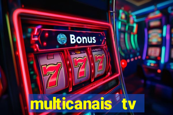 multicanais tv online ao vivo